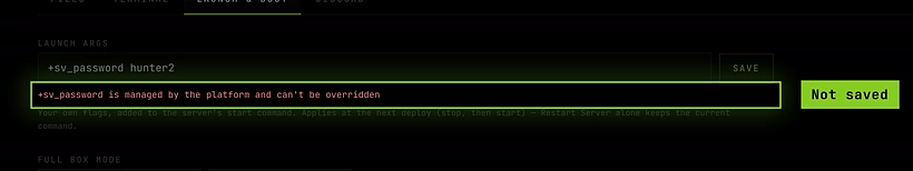 Launch args with +sv_password, and the error: +sv_password is managed by the platform and can't be overridden